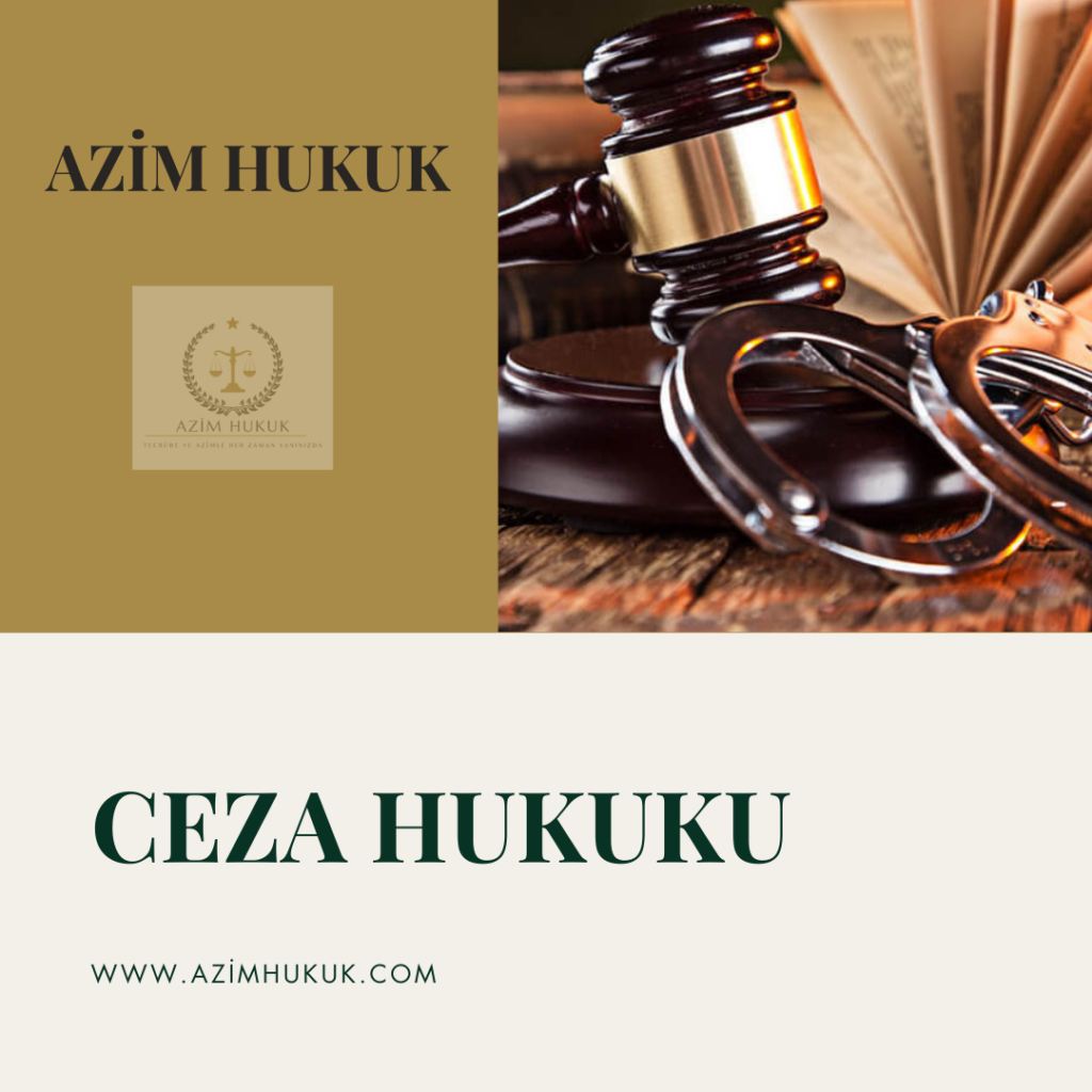 CEZA HUKUKU - AZİM HUKUK