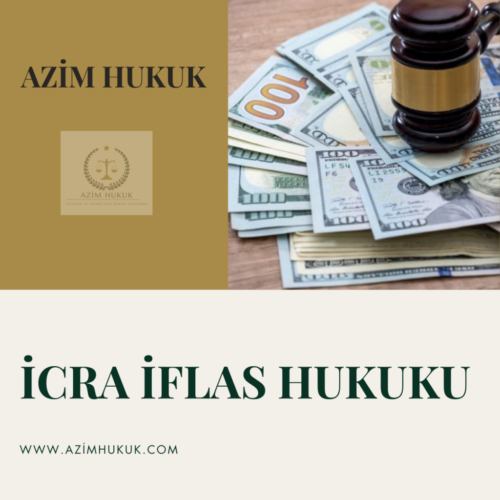 İCRA İFLAS HUKUKU - AZİM HUKUK