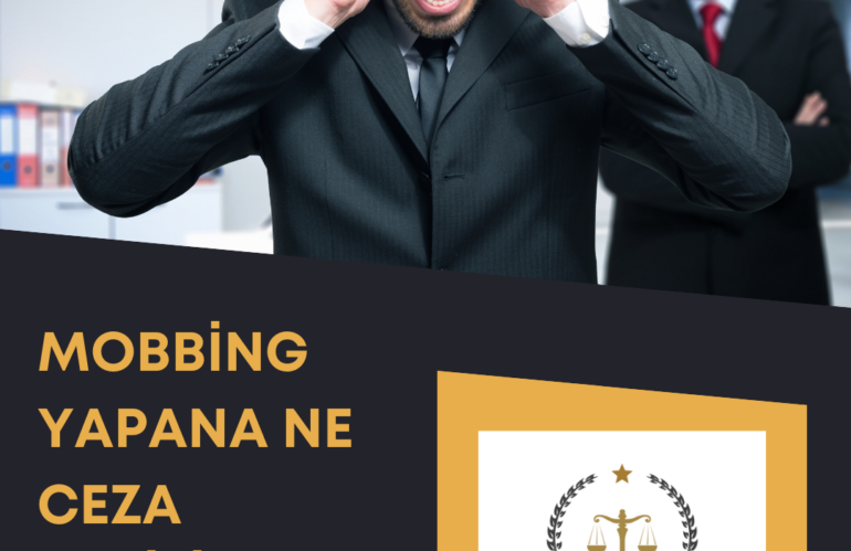 Mobbing yapana ne ceza verilir? - Azim HUKUK