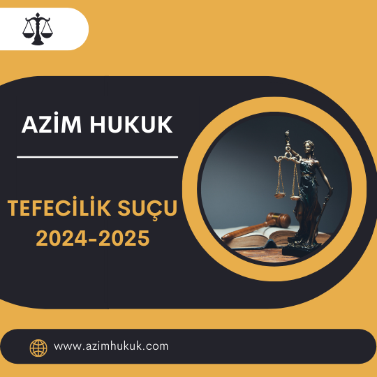 Tefecilik Suçu 2024-2025 - Azim HUKUK