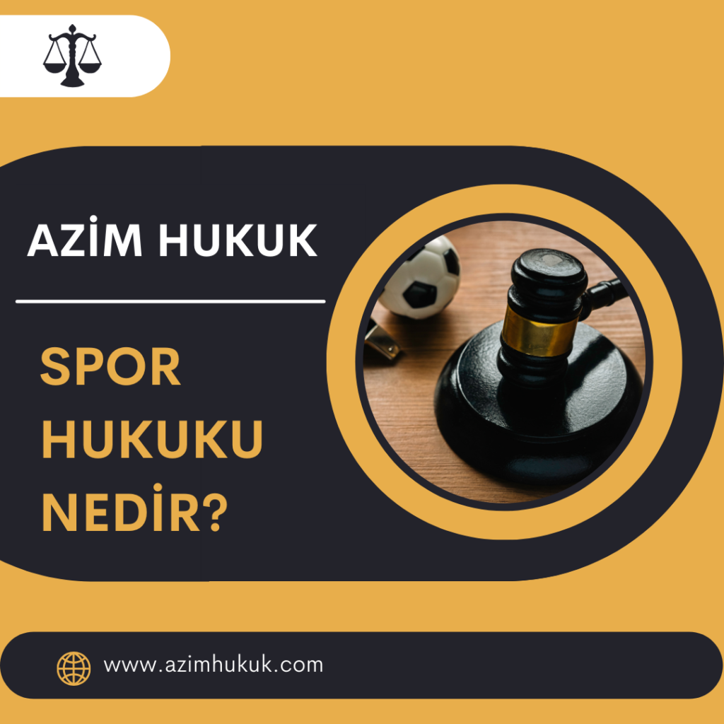 Spor Hukuku Nedir? - Azim HUKUK