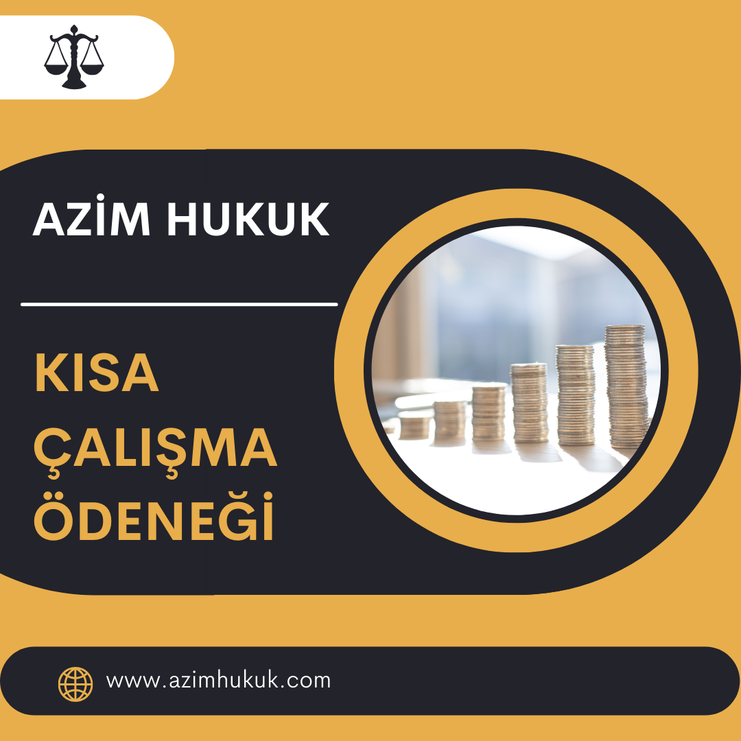 Kısa Çalışma Ödeneği - Azim HUKUK