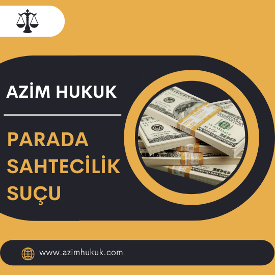 Parada Sahtecilik Suçu - Azim HUKUK