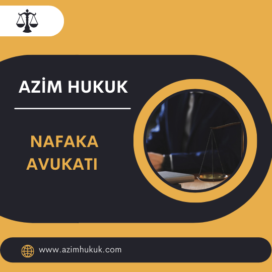 Nafaka Avukatı İstanbul Şişli