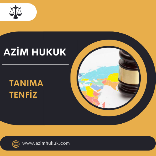 Tanıma ve Tenfiz 2024 - En İyi Avukat Hedefleyendir