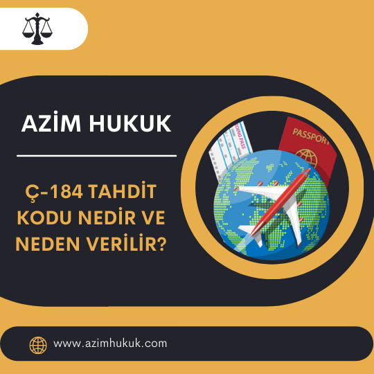 Ç-184 Tahdit Kodu Nedir ve Neden Verilir