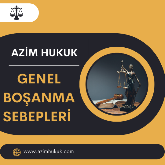 Genel Boşanma Sebepleri - Azim HUKUK