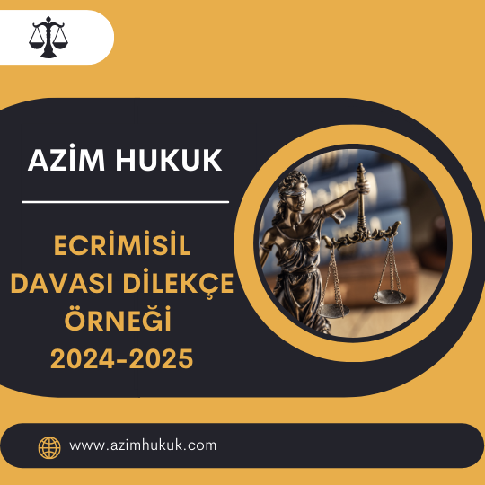 Ecrimisil Davası Dilekçe Örneği 2024-2025 - Azim HUKUK
