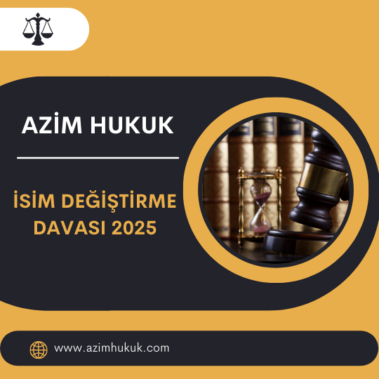 İsim Değiştirme Davası 2025