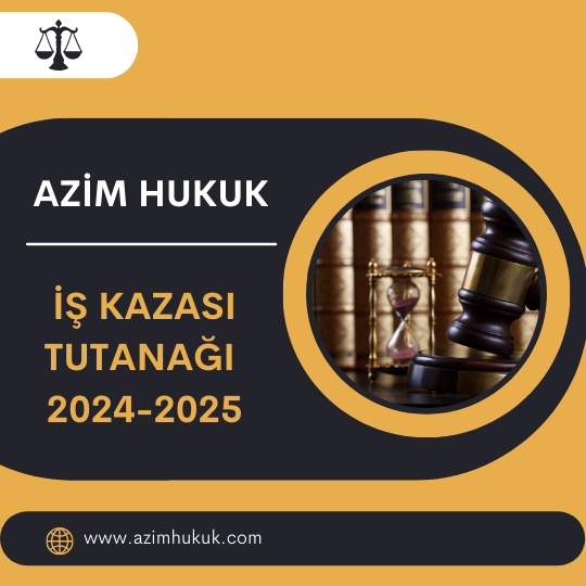 İş Kazası Tutanağı 2024-2025 - Azim HUKUK