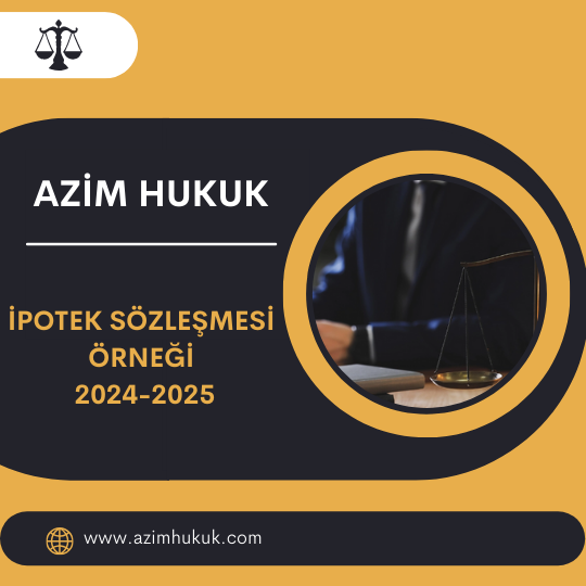 İpotek Sözleşmesi Örneği 2024-2025