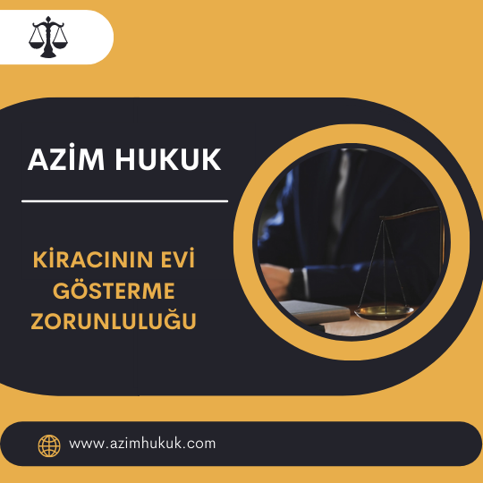 Kiracının Evi Gösterme Zorunluluğu