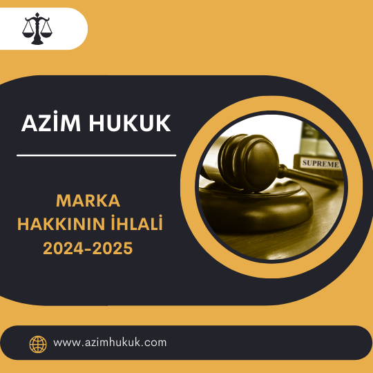 Marka Hakkının İhlali 2024-2025