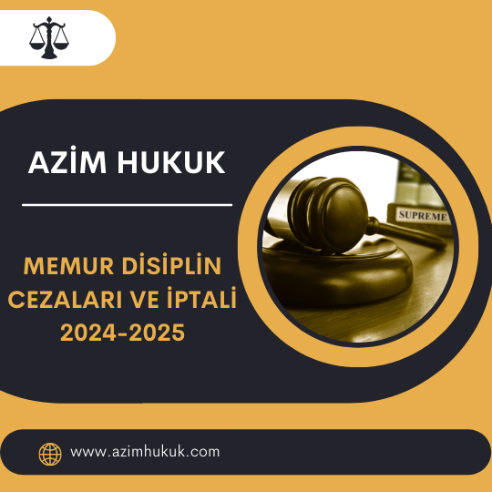 Memur Disiplin Cezaları ve İptali 2024-2025
