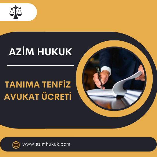 Tanıma Tenfiz Avukat Ücreti