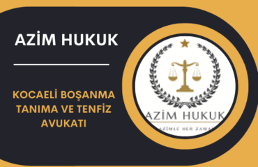 Kocaeli Boşanma Tanıma ve Tenfiz Avukatı