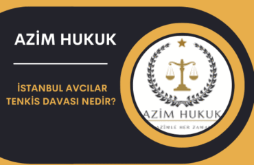 İstanbul Avcılar Tenkis Davası Nedir 2026