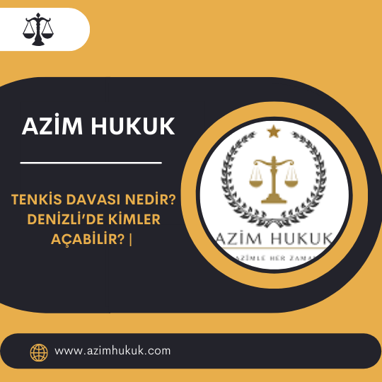 Tenkis Davası Nedir Denizli’de Kimler Açabilir 2026