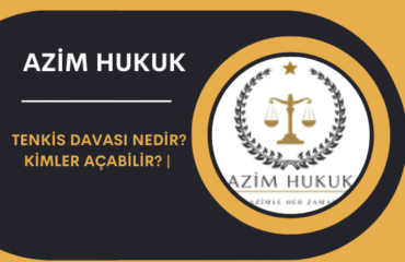Tenkis Davası Nedir Kimler Açabilir 2026